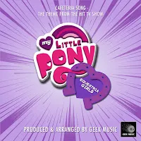 Geek Music — Cafeteria Song (From "My Little Pony - Equestria Girls") — обложка